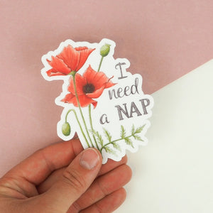 I Need A Nap - Sticker | Naughty Florals