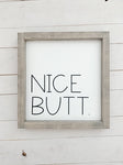 Nice Butt | 9x9" Wooden Sign