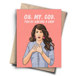 Oh. My. God. You're Having A Baby | Greeting Card