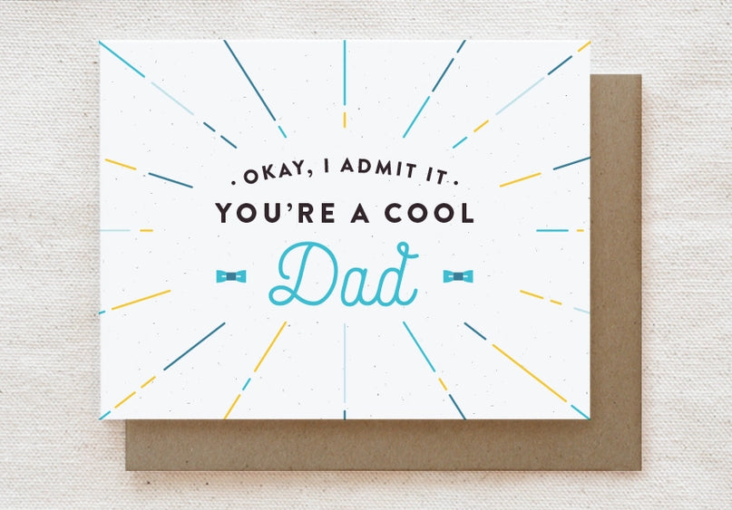Ok, I Admit It, You're A Cool Dad | Father's Day Greeting Card