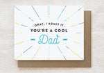 Ok, I Admit It, You're A Cool Dad | Father's Day Greeting Card