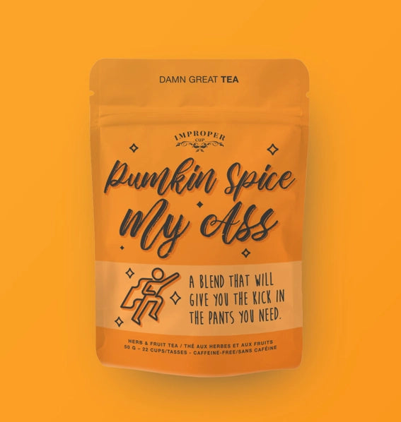 Pumpkin Spice My Ass | Damn Great Tea