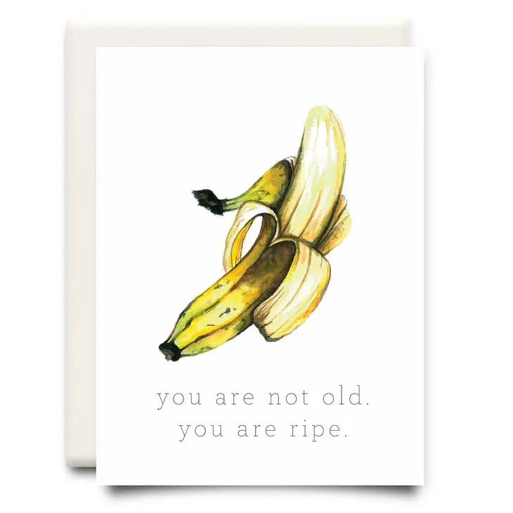 You Are Ripe - Birthday Card | Inkwell Cards