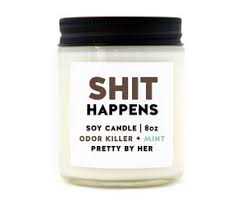 Shit Happens | Soy Wax Candle