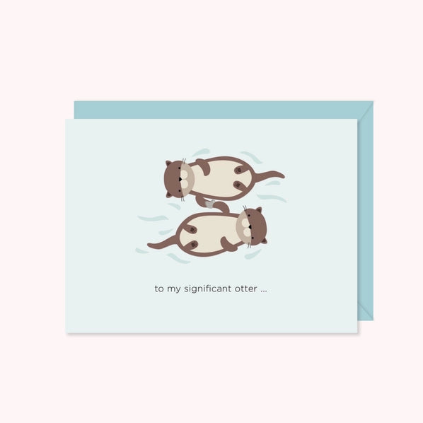 To My Significant Otter - Greeting Card | Paper Hearts