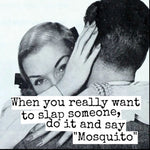 When You Really Want To Slap Someone... | Fridge Magnet