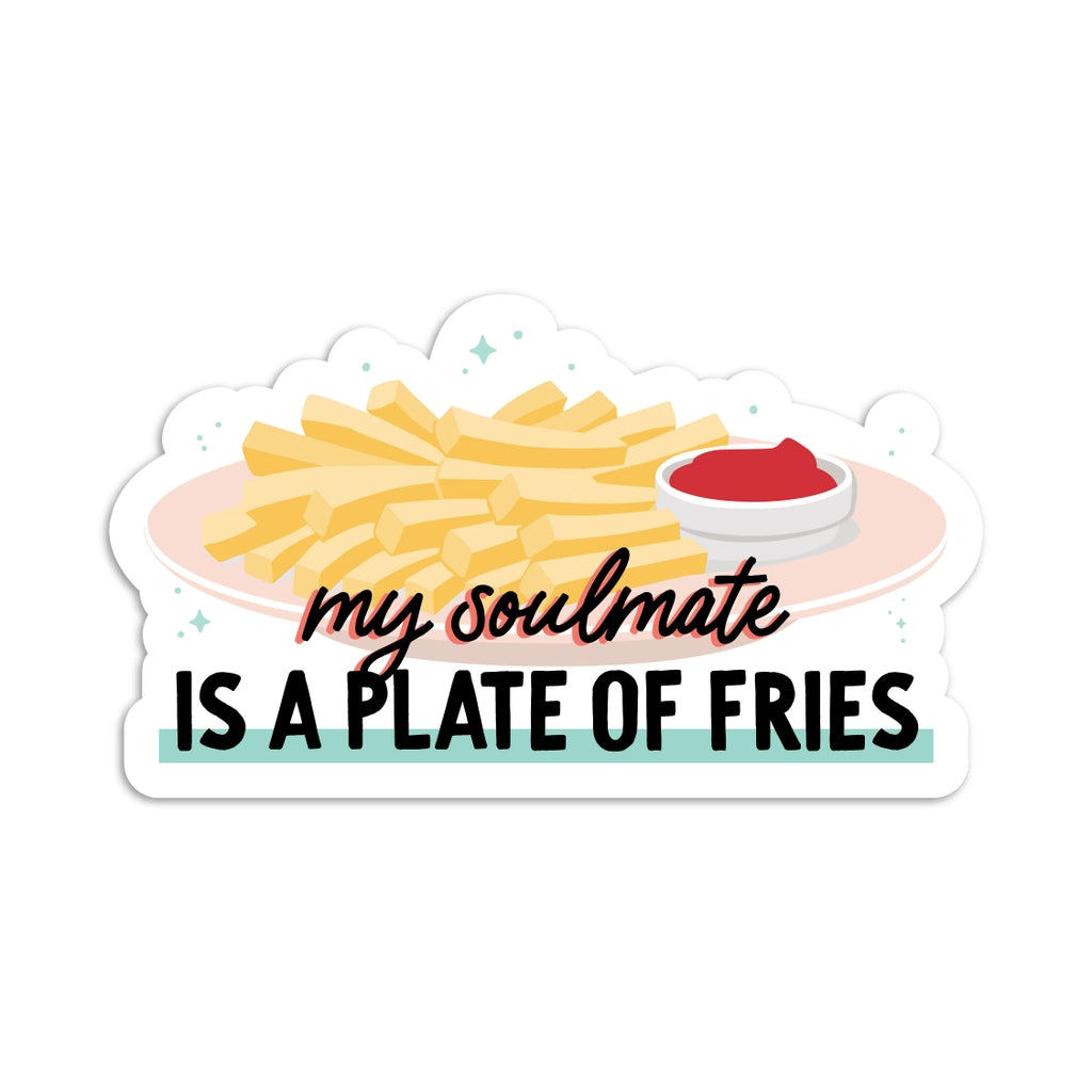 My Soulmate Is A Plate Of Fries | Sticker