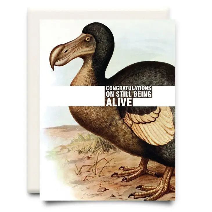 Still Being Alive - Greeting Card | Inkwell Cards