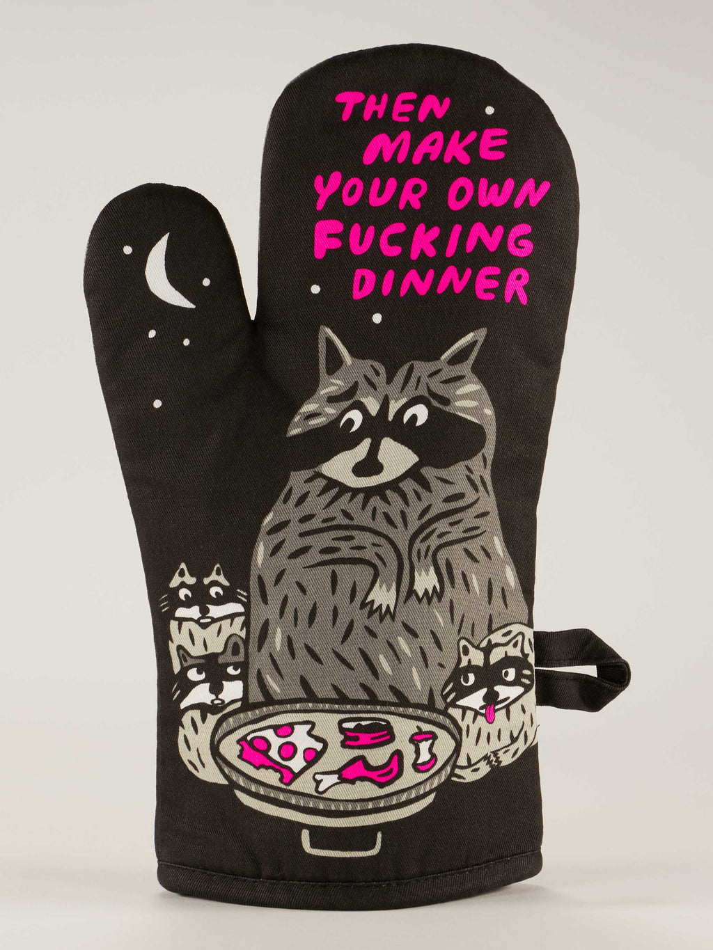 Then Make Your Own Fucking Dinner | Oven Mitt