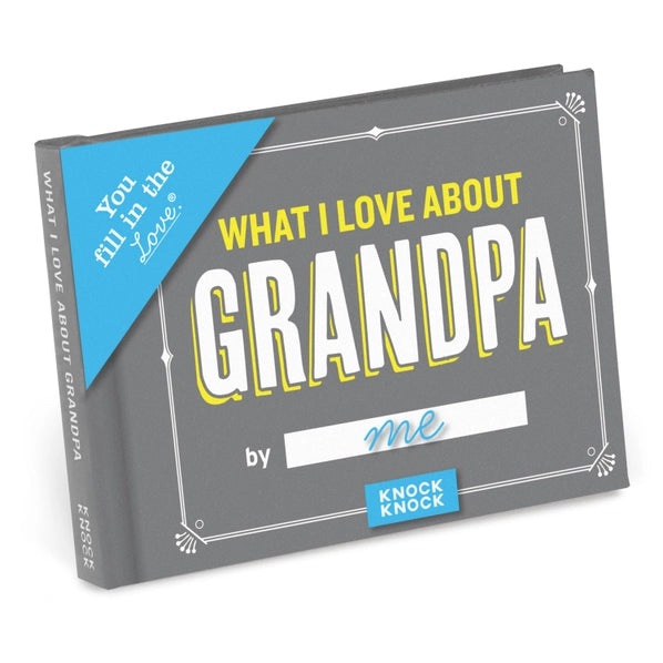 What I Love About Grandpa - Fill In The Love Book | Knock Knock