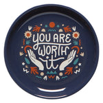 You Are Worth It | Trinket Tray