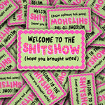Welcome To The Shitshow | Vinyl Sticker