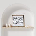 You're Entirely Bonkers - Alice in Wonderland | Wood Sign