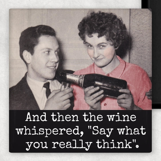 And Then the Wine Whispered... | Fridge Magnet