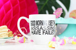 I See The Assassins Have Failed - Mug | Empire Of Sass