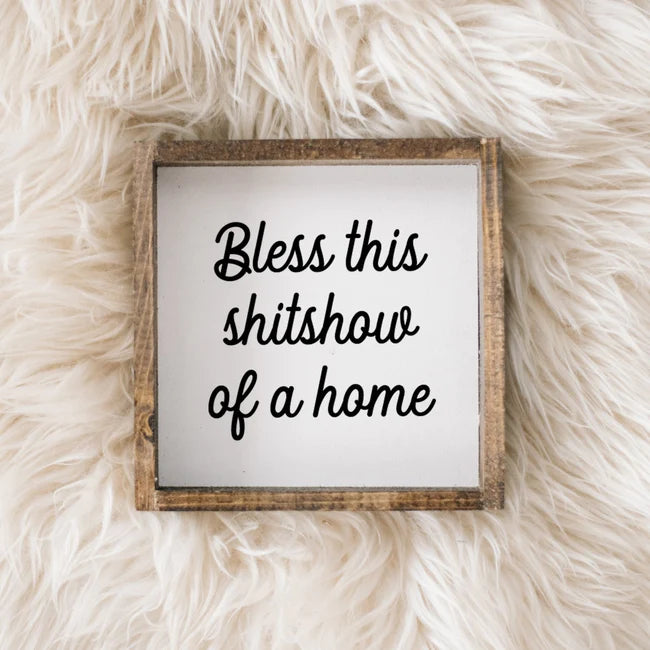 Bless This Shit Show of a Home Mini Wood Sign | William Rae Designs