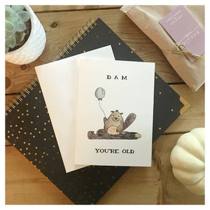 Dam You're Old - Birthday Card | Kenzie Cards