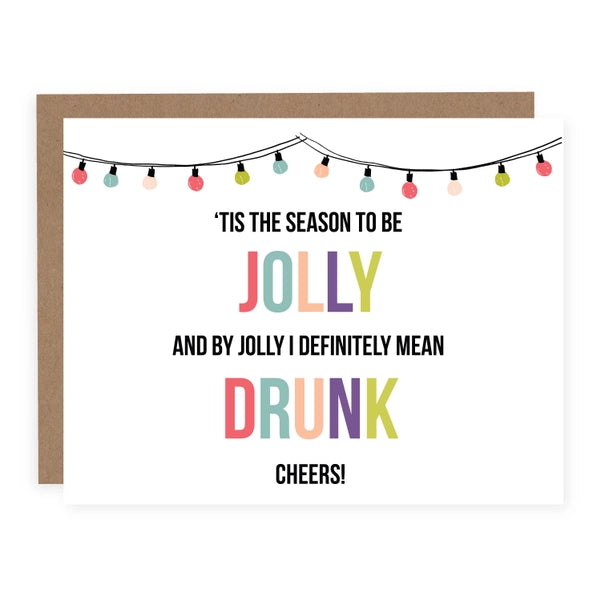 By Jolly I Mean Drunk - Christmas Card | Pretty By Her