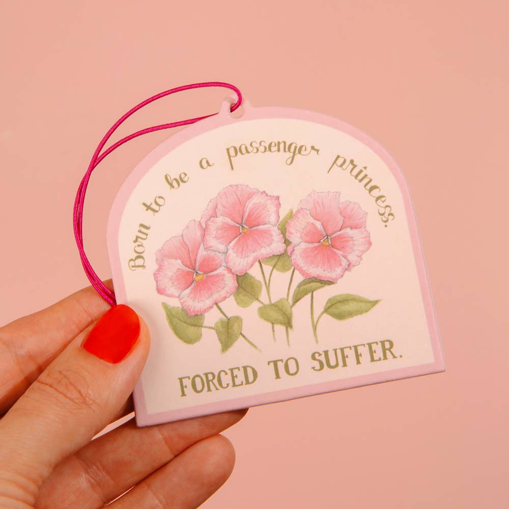 Born to be a Passenger Princess - Air Freshener | Naughty Florals