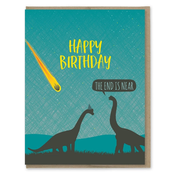 The End Is Near - Birthday Card | Modern Printed Matter