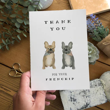 Thank You For Your Frenchip - Greeting Card | Kenzie Cards