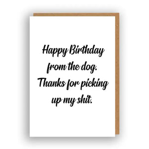 Happy Birthday From The Dog - Greeting Card | The Sweary Card Co.