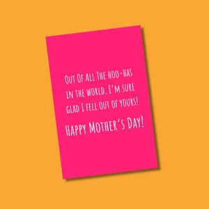 Of All The Hoo-Has In The World... | Mother's Day Greeting Card