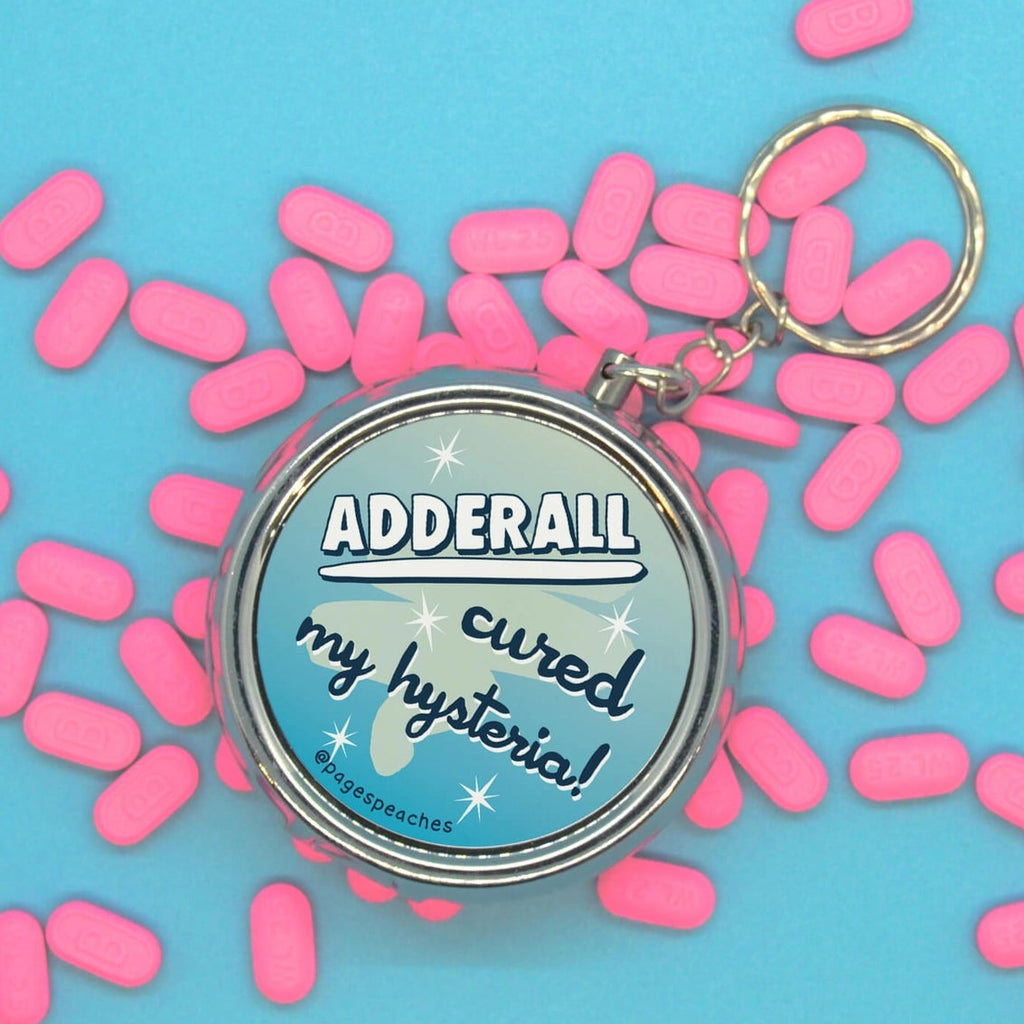 Adderall Cured My Hysteria - Pill Case | Page's Peaches