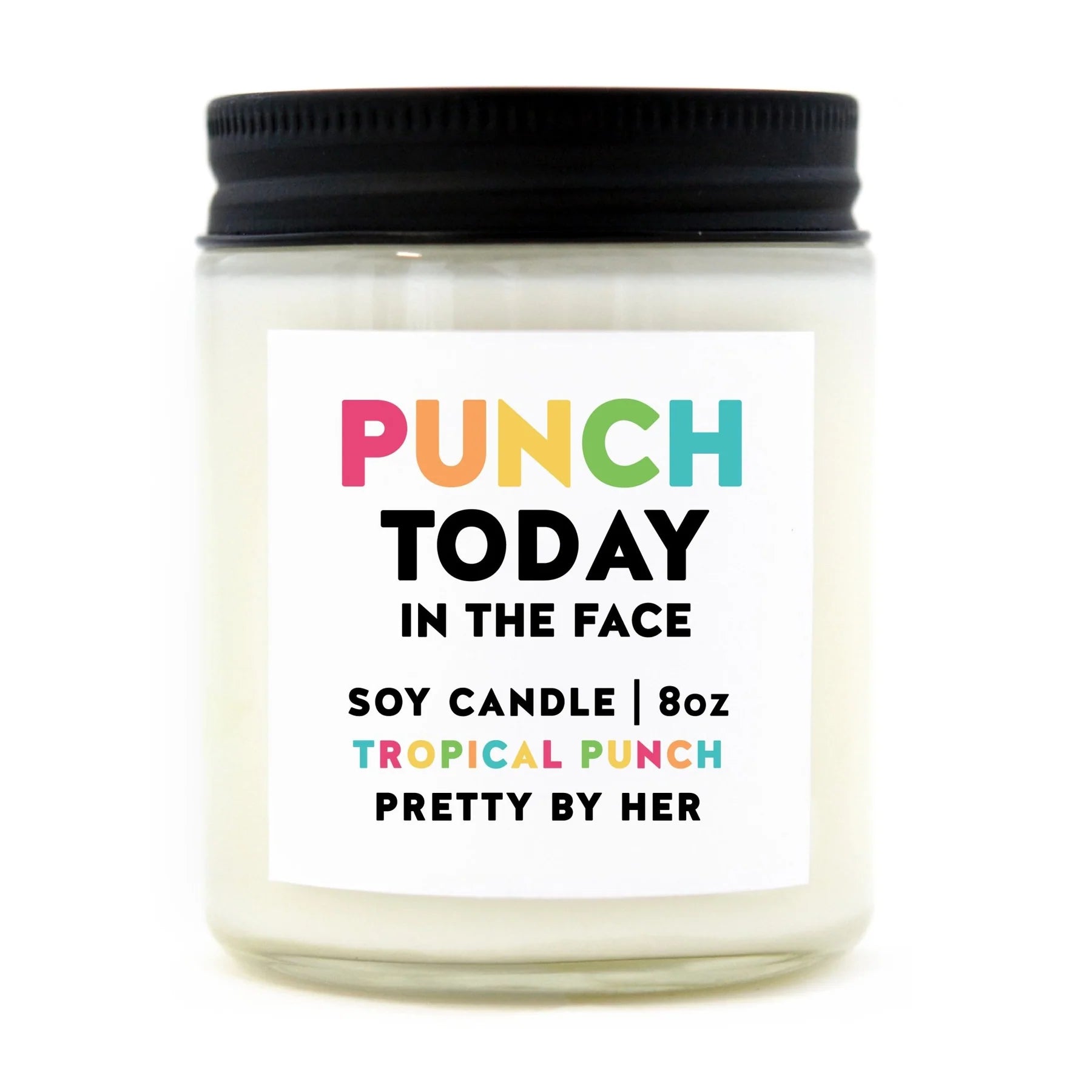 Punch Today In The Face - Candle | Pretty By Her