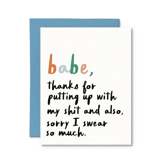 Babe Thanks For Putting Up With My Shit - Greeting Card | Pretty By Her