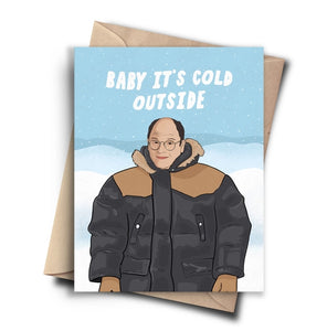 Baby It's Cold Outside - Holiday Greeting Card | Pop Cult Paper