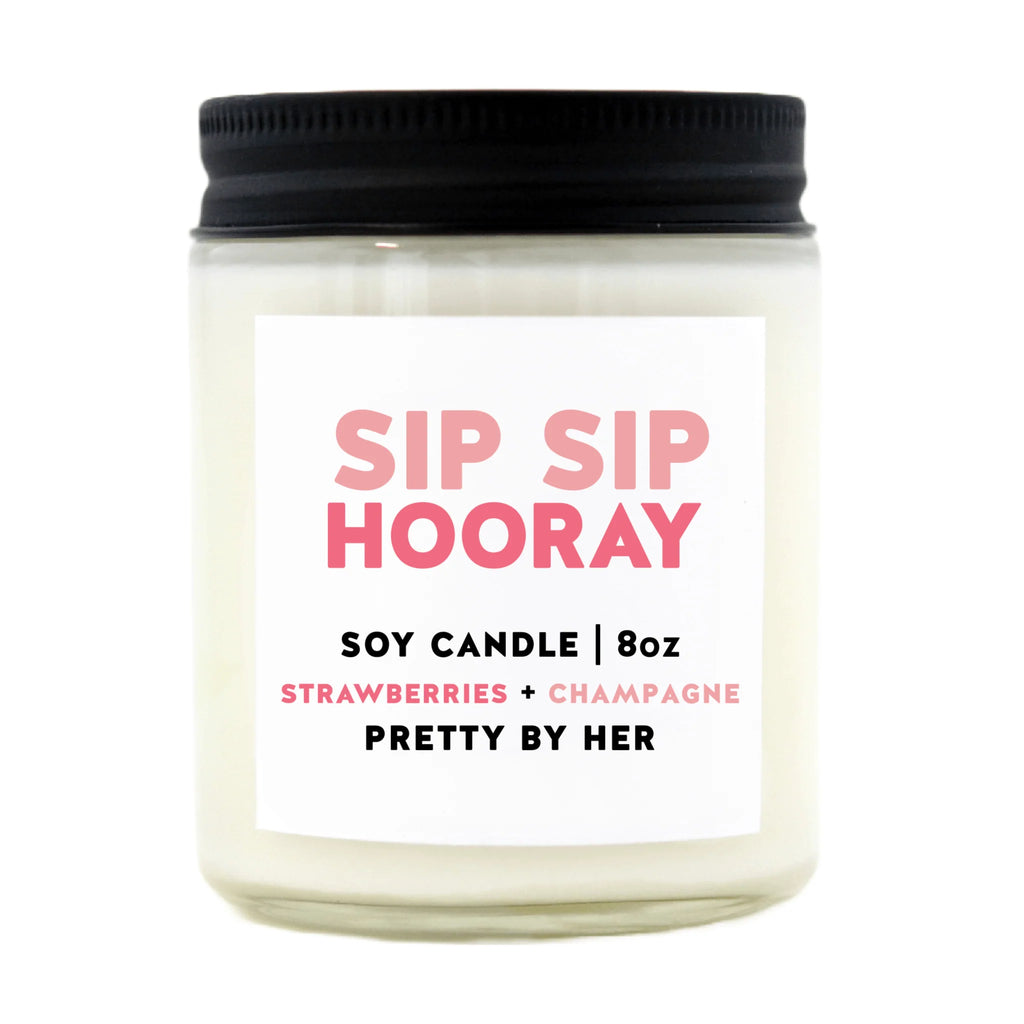 Sip Sip Hurray | Soy Wax Candle