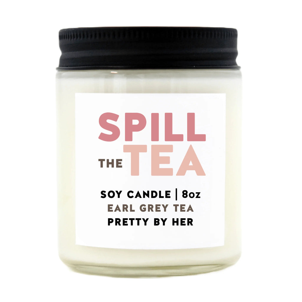 Spill The Tea | Soy Wax Candle