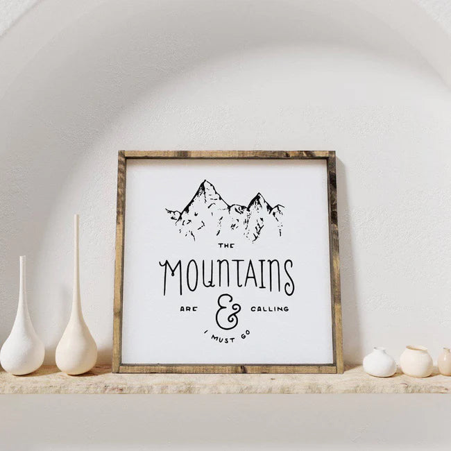 The Mountains Are Calling | Wood Sign