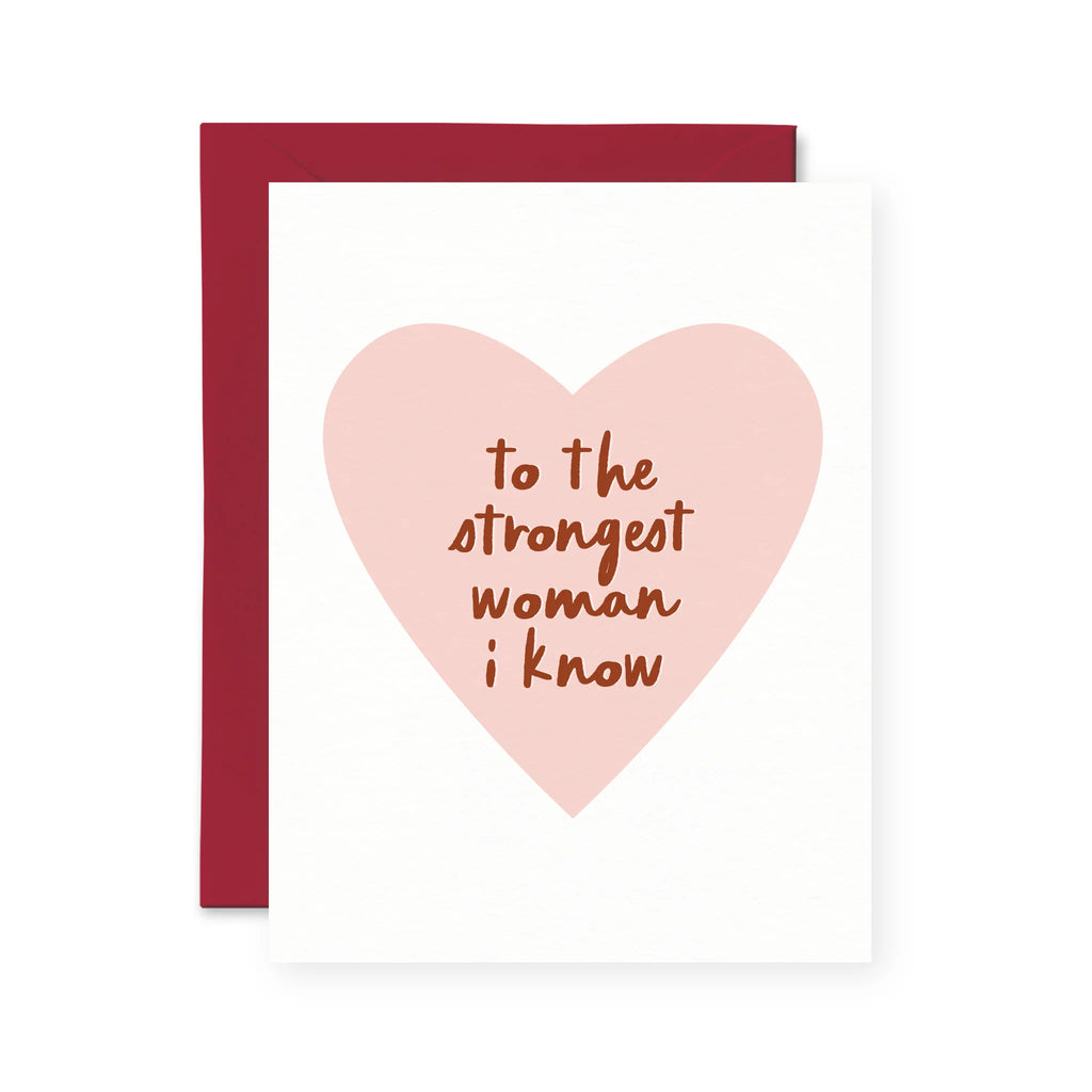 To The Strongest Woman I Know | Greeting Card