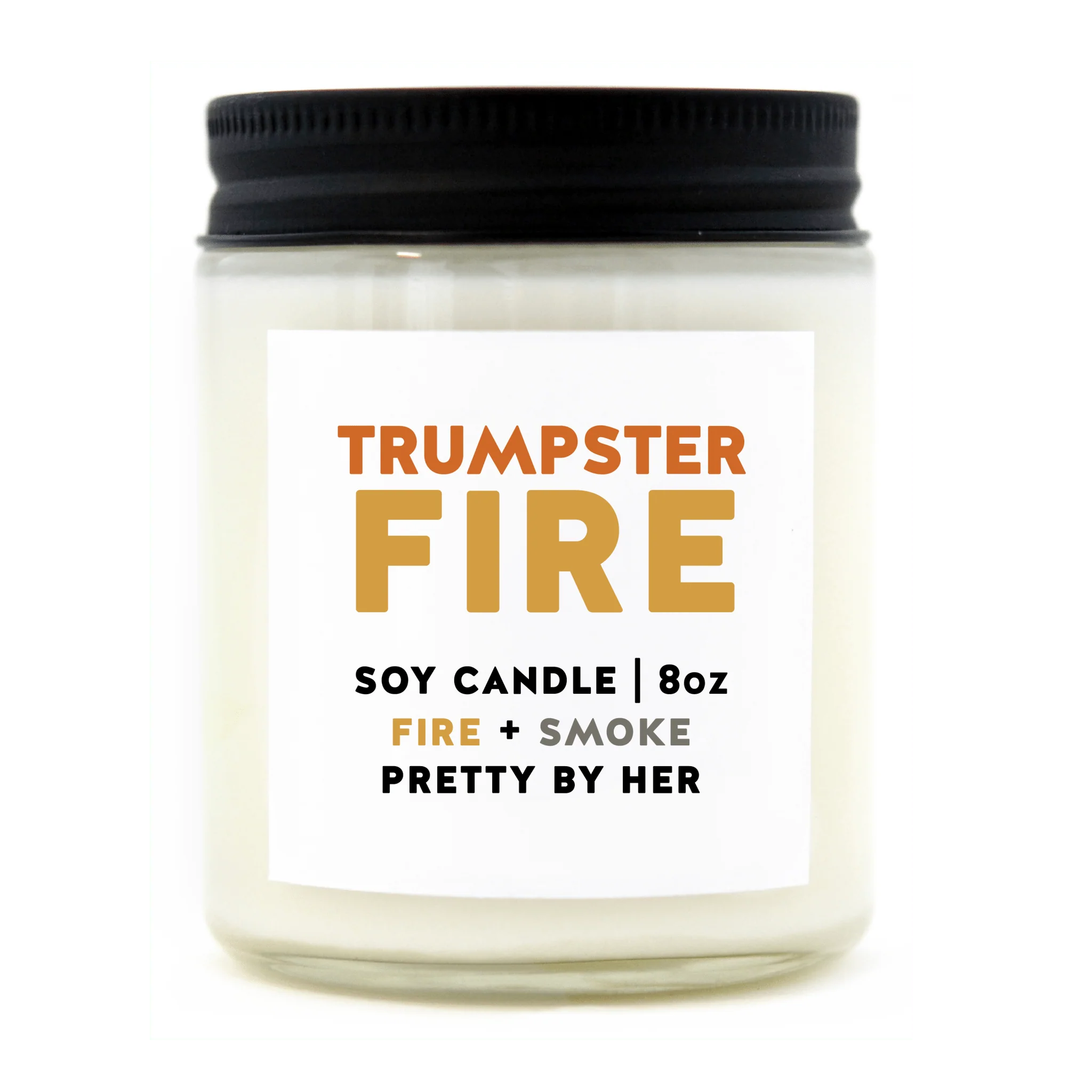 Trumpster Fire | Soy Wax Candle