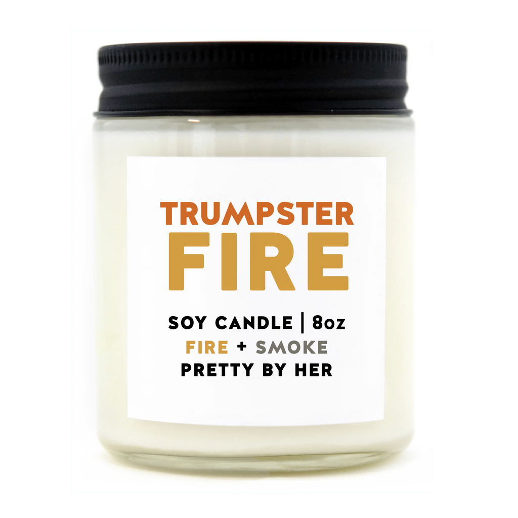 Trumpster Fire | Soy Wax Candle